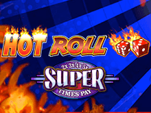 Super Times Pay Hot Roll